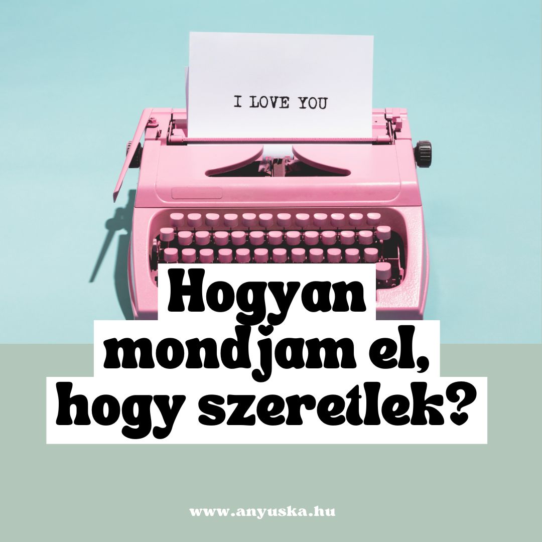 Hogyan mondjam el, hogy szeretlek?