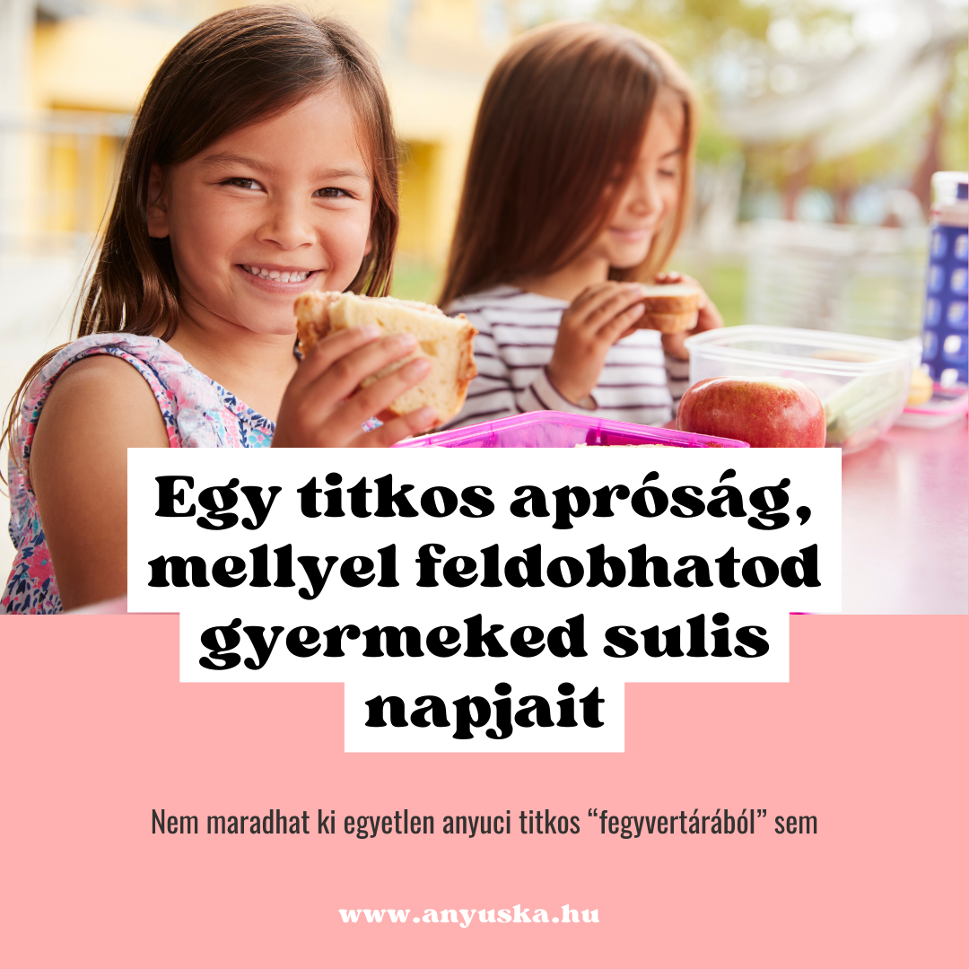 Egy titkos apróság, mellyel feldobhatod gyermeked sulis napjait