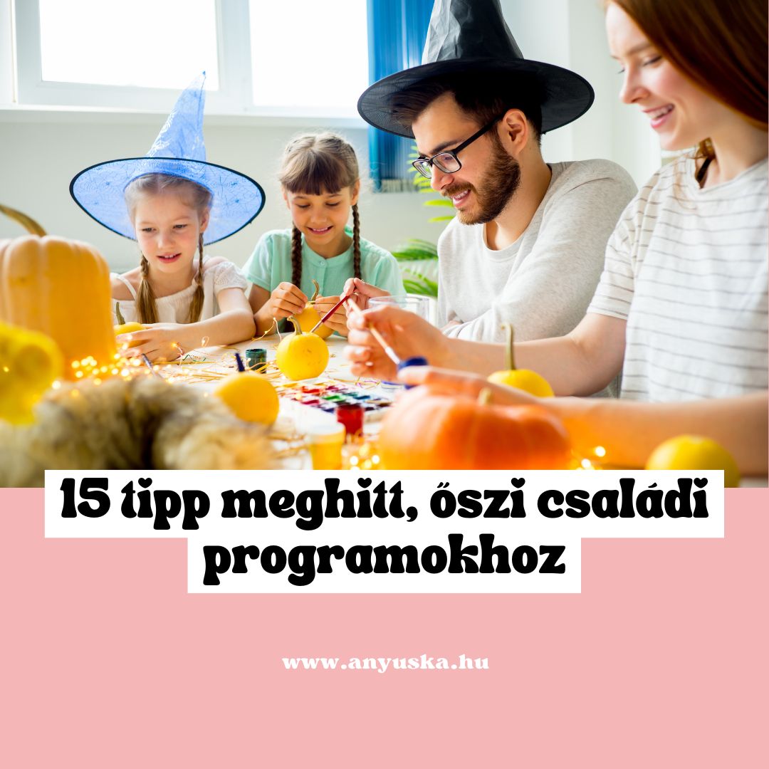 15 tipp, meghitt családi programokhoz